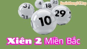 xiên 2 miền bắc