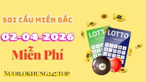 Soi Cầu Miền Bắc Ngày 02/04/2026