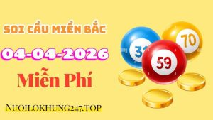 Soi Cầu Miền Bắc Ngày 04/04/2026