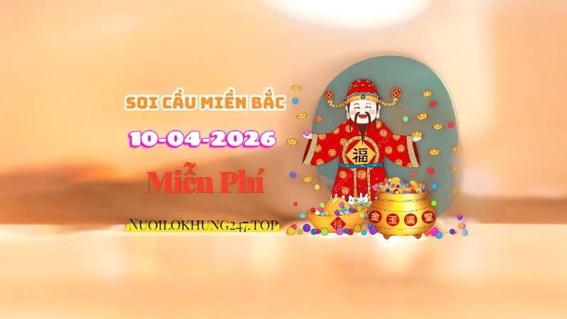 soi cầu miền Bắc ngày 10/04/2026