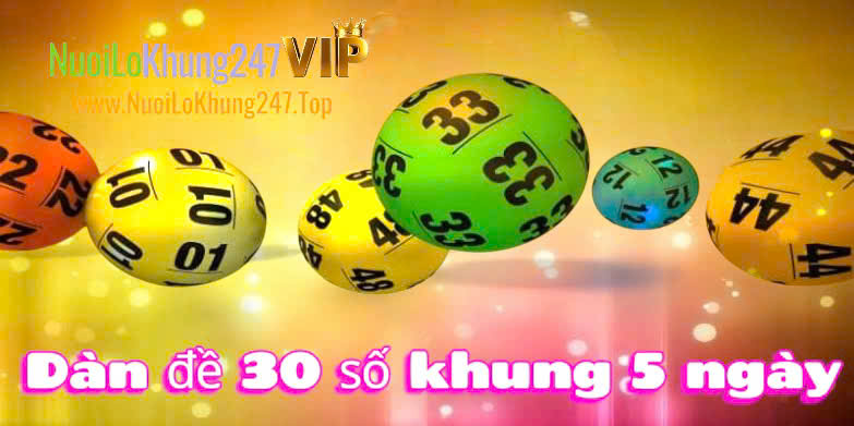 Dàn Đề 30 Số Khung 5 Ngày