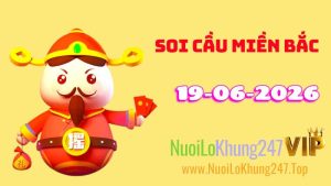 Soi Cầu Miền Bắc Ngày 19/06/2026