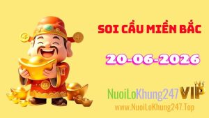 Soi Cầu Miền Bắc Ngày 20/06/2026