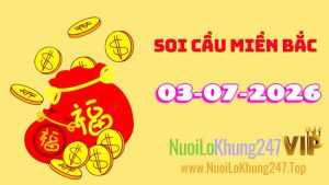 Soi Cầu Miền Bắc Ngày 03/07/2026