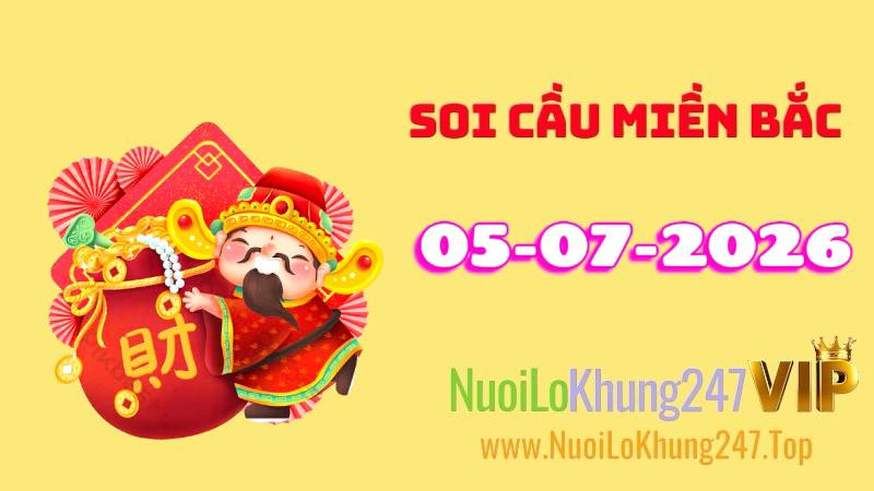 Soi Cầu Miền Bắc Ngày 05/07/2026