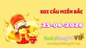 Soi Cầu Miền Bắc Ngày 25/06/2026