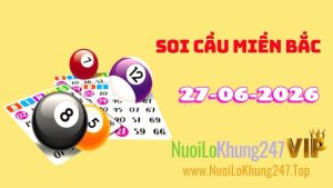 Soi Cầu Miền Bắc Ngày 27/06/2026