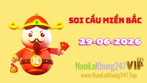 Soi Cầu Miền Bắc Ngày 29/06/2026