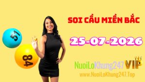 Soi Cầu Miền Bắc Ngày 25/07/2026