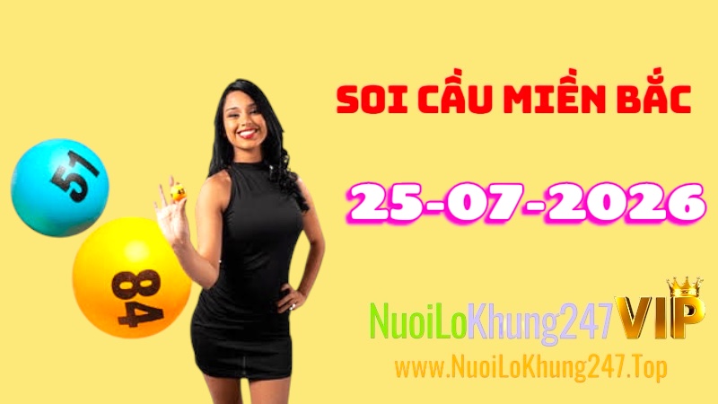 Soi Cầu Miền Bắc Ngày 25/07/2026