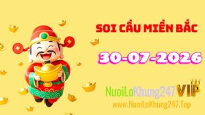 Soi Cầu Miền Bắc Ngày 30/07/2026