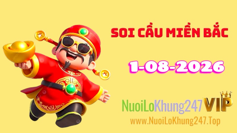 Soi Cầu Miền Bắc Ngày 01/08/2026