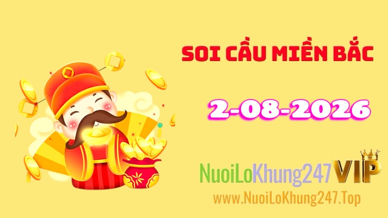 Soi Cầu Miền Bắc Ngày 02/08/2026
