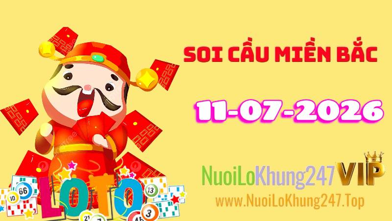 Soi Cầu Miền Bắc Ngày 11/07/2026
