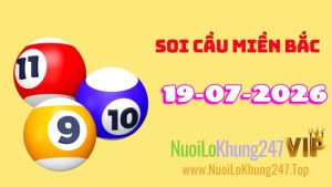 Soi Cầu Miền Bắc Ngày 19/07/2026