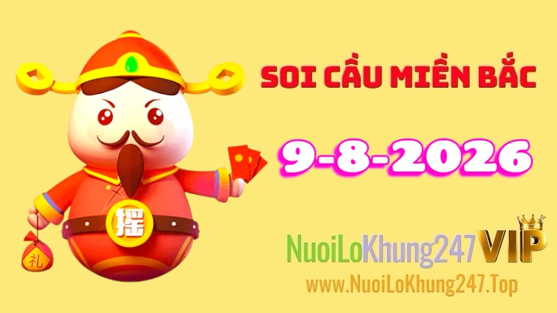 Soi Cầu Miền Bắc Ngày 09/08/2026