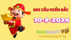 Soi Cầu Miền Bắc Ngày 10/08/2026