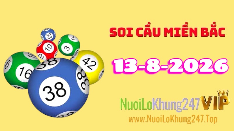 Soi Cầu Miền Bắc Ngày 13/08/2026