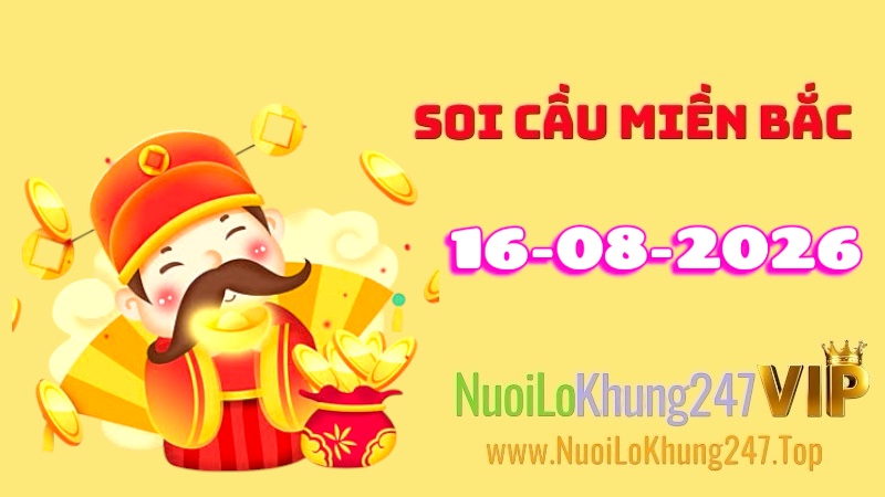 Soi Cầu Miền Bắc Ngày 16/08/2026