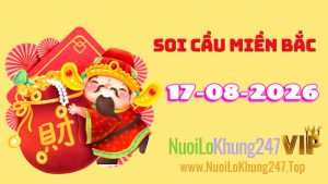 Soi Cầu Miền Bắc Ngày 17/08/2026