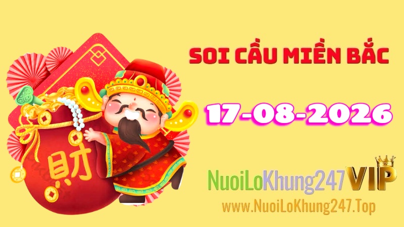Soi Cầu Miền Bắc Ngày 17/08/2026