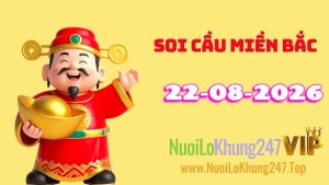Soi Cầu Miền Bắc Ngày 22/08/2026