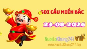 Soi Cầu Miền Bắc Ngày 23/08/2026