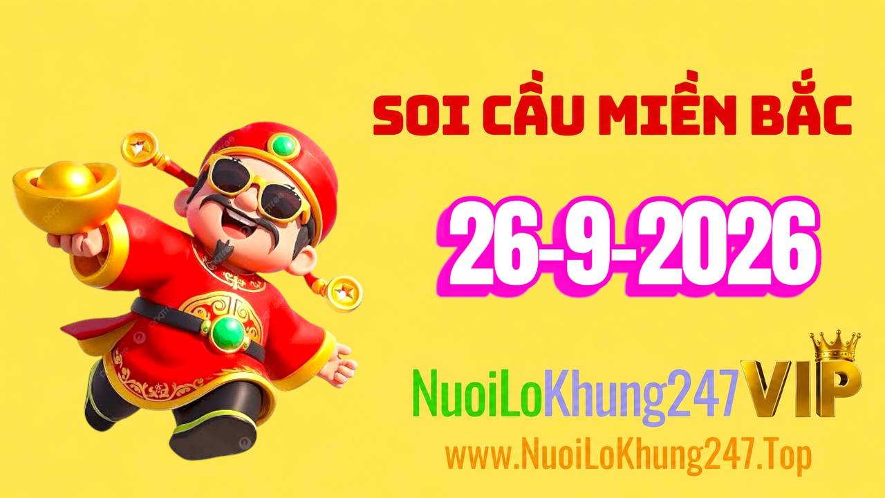 Soi Cầu Miền Bắc Ngày 26/09/2026