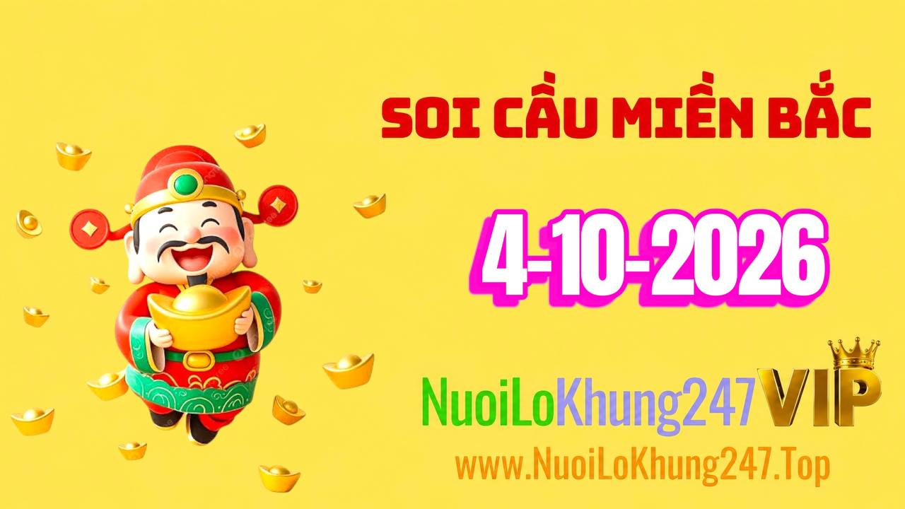 Soi Cầu Miền Bắc Ngày 04/10/2026