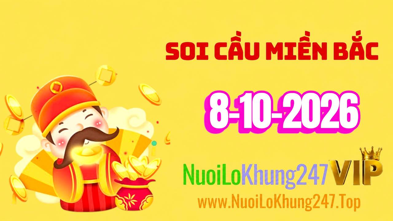 Soi Cầu Miền Bắc Ngày 08/10/2026