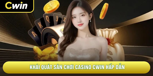 cwin casino: Góc Nhìn Thực Tế Về Tính Năng Và An Toàn