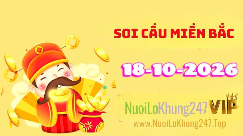 Soi Cầu Miền Bắc Ngày 18/10/2026