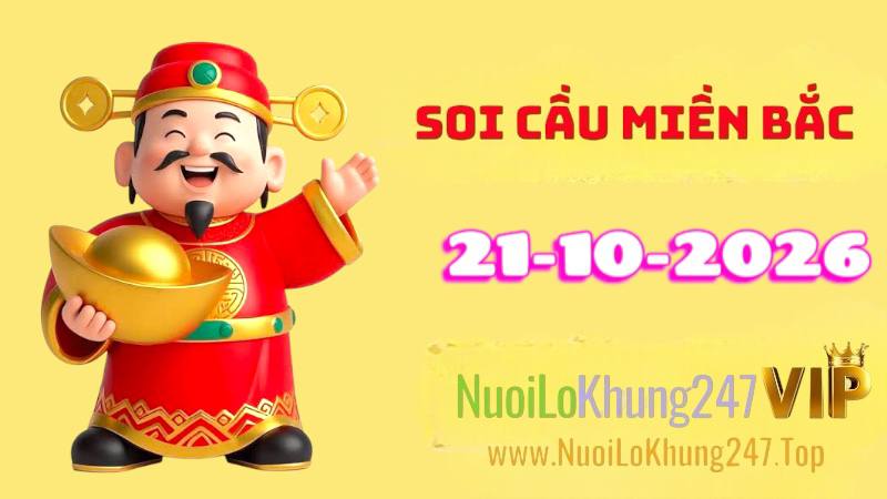 Soi Cầu Miền Bắc Ngày 21/10/2026