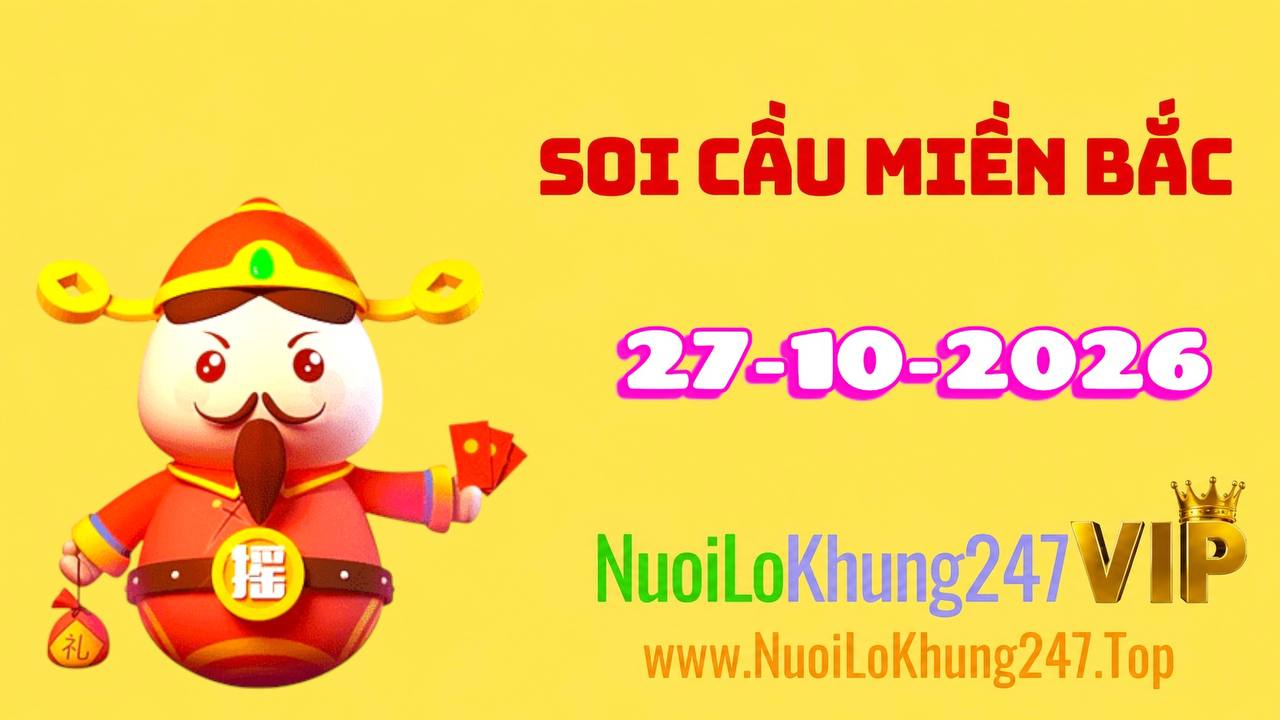 Soi Cầu Miền Bắc ngày 27/10/2026