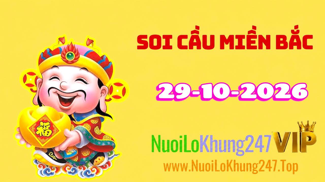 Soi Cầu Miền Bắc Ngày 29/10/2026